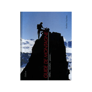 Guide de montagne, métier, passion, vocation...